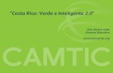 CAMTIC Otto Rivera Valle Director Ejecutivo orivera@camtic.org Costa Rica: Verde e Inteligente 2.0.