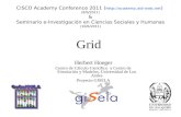 Grid CISCO Academy Conference 2011 (  ) (9/6/2011) & Seminario e-Investigación en Ciencias Sociales y Humanas (10/6/2011) Herbert.