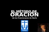 EL MÉTODO DE ORACIÓN de los Franciscanos de María.