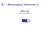 Marvin Castañeda Nic-I2 Nicaragua Internet 2. CASO-ESTUDIO-NREN-NIC Entorno Problema Situación Actual Plan de Sostenibilidad Metas Problemas Encontrados.
