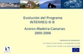 Evolución del Programa INTERREG III B Azores-Madeira-Canarias 2000-2006 Seminarios de Cooperación Las Palmas de Gran Canaria, 3 de septiembre de 2008 Santa.