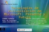 Tecnologías de Virtualización de Microsoft. Presente y Futuro David Cervigón Luna Microsoft IT Pro Evangelist david.cervigon@microsoft.com .