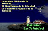 Estudio: La Trinidad La nocion Biblica de la Trinidad La nocion Biblica de la Trinidad El Significado de la Trinidad El Significado de la Trinidad Los.