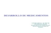 DESARROLLO DE MEDICAMENTOS J.CESAR GARCIA C QF MD Msc UNIVERSIDAD EL BOSQUE DEPARTAMENTO DE FARMACOLOGIA DEPARTAMENTO DE MEDICINA INTERNA.