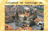 Catedral de Santiago de Compostela. Es desde la Edad Media uno de los principales centros de peregrinación, al que se acude para visitar la tumba del.