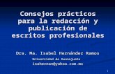 1 Consejos prácticos para la redacción y publicación de escritos profesionales Consejos prácticos para la redacción y publicación de escritos profesionales.