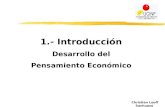 Christian Looff Sanhueza 1.- Introducción Desarrollo del Pensamiento Económico.
