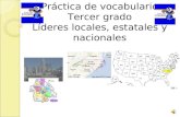 Práctica de vocabulario Tercer grado Líderes locales, estatales y nacionales.