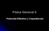 Física General II Potencial Eléctrico y Capacitancia.