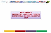 MEDICAMENTOS PROPUESTAS COMISION TECNICA SUBREGIONAL DE MEDICAMENTOS CTSMMEDICAMENTOS CTSM.