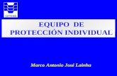 EQUIPO DE PROTECCIÓN INDIVIDUAL Marco Antonio José Lainha.