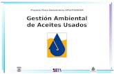 1 Proyecto Piloto Demostrativo APGEP/SENREM Gestión Ambiental de Aceites Usados.
