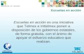 Escuelas en acción Escuelas en acción es una iniciativa que Telmex e Inttelmex ponen a disposición de los gobiernos estatales, de forma gratuita, con el.