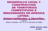 IVAN SILVA LIRA ILPES Seminario: Desarrollo Local y Regional en América Latina Quito, Ecuador, 10, 11 y 12 de Julio de 2002 DESARROLLO LOCAL Y CONSTRUCCION.