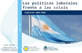 Ampliación del Sistema de Protección Social en Argentina - Período 2003-2010 1 1 Julio 2010 Argentina 2003-2009 Las políticas laborales frente a las crisis.