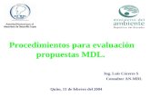 Procedimientos para evaluación propuestas MDL. Ing. Luis Cáceres S Consultor AN-MDL Quito, 11 de febrero del 2004.