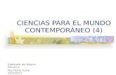 CIENCIAS PARA EL MUNDO CONTEMPORÁNEO (4) Elaborado por Beatriz Barranco Rey Pastor Curso 2012/2013.