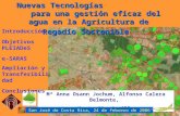 Nuevas Tecnologías para una gestión eficaz del agua en la Agricultura de Regadío Sostenible Mª Anna Osann Jochum, Alfonso Calera Belmonte, Marta Cimadevilla.