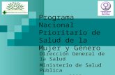 Programa Nacional Prioritario de Salud de la Mujer y Género Dirección General de la Salud Ministerio de Salud Pública Uruguay, 2008.