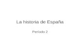 La historia de España Período 2. La Época Primitiva Grupo 1.