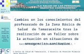 Servicio Canario de la Salud Gerencia de Atención Primaria Área de Salud de Gran Canaria García Perera M.I. 1, Navarro Vázquez F.J. 2 Cambios en los conocimientos.