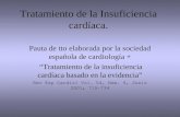 Tratamiento de la Insuficiencia cardíaca. Pauta de tto elaborada por la sociedad española de cardiología + Tratamiento de la insuficiencia cardíaca basado.