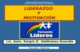 LIDERAZGO Y MOTIVACIÓN Lic. Adm. Sergio D. Valdivieso Guardia Yacuiba - Bolivia Trabajo publicado en  La mayor Comunidad.