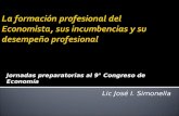 Jornadas preparatorias al 9° Congreso de Economía Lic José I. Simonella.