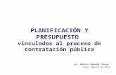 PLANIFICACIÓN Y PRESUPUESTO vinculados al proceso de contratación pública Lic. Marina Taboada Timaná Lima, agosto de 2012.