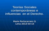 Teorías Sociales contemporáneas e influencias en el Derecho. Mario Portocarrero Q. Lima 2013-03-15.
