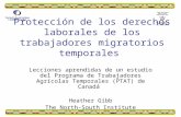 Protección de los derechos laborales de los trabajadores migratorios temporales Lecciones aprendidas de un estudio del Programa de Trabajadores Agrícolas.