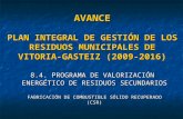 AVANCE PLAN INTEGRAL DE GESTIÓN DE LOS RESIDUOS MUNICIPALES DE VITORIA-GASTEIZ (2009-2016) 8.4. PROGRAMA DE VALORIZACIÓN ENERGÉTICO DE RESIDUOS SECUNDARIOS.