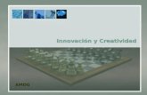 Innovación y Creatividad Innovación y Creatividad AMDG
