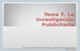 Tema 7. La Investigación Publicitaria Mª del Carmen Quiles Soler y Juan Monserrat Gauchi. 2011-2012.