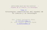 MÁSTER ESPAÑOL/INGLÉS PARA FINES ESPECÍFICOS Español de la ciencia y la tecnología Tema 4: Estrategias comunicativas del español de la ciencia y la tecnología.