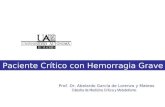 Prof. Dr. Abelardo García de Lorenzo y Mateos Cátedra de Medicina Crítica y Metabolismo Paciente Crítico con Hemorragia Grave.