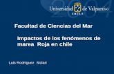Impactos de los fenómenos de marea Roja en chile Facultad de Ciencias del Mar Luis Rodríguez Siclari.