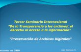 Tercer Seminario Internacional De la Transparencia a los archivos: el derecho al acceso a la información Preservación de Archivos Digitales Juan Voutssas.