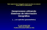 Taller regional sobre Cartografía censal con miras a la ronda de censos 2010 en Latinoamérica Geoprocesos utilizando Sistemas de Información Geográfica.