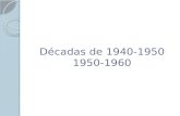 Décadas de 1940-1950 1950-1960. Segunda Guerra Mundial (1939-1945) Consecuencias y beneficios para la industria colombiana Dificultades para conseguir.