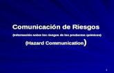 1 Comunicación de Riesgos (Información sobre los riesgos de los productos químicos) (Hazard Communication )