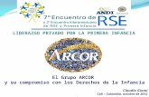 El Grupo ARCOR y su compromiso con los Derechos de la Infancia Claudio Giomi Cali – Colombia, octubre de 2012 LIDERAZGO PRIVADO POR LA PRIMERA INFANCIA.