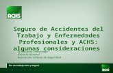 Seguro de Accidentes del Trabajo y Enfermedades Profesionales y ACHS: algunas consideraciones Sr. Eduardo Undurraga Gerente General Asociación Chilena.