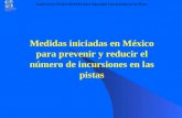 Medidas iniciadas en México para prevenir y reducir el número de incursiones en las pistas Conferencia NAM/CAR/SAM sobre Seguridad e Incursiones en las.