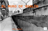 EL MURO DE BERLÍN Alba Martos INDICE: División de Berlín El muro Cierre de todas las vías de comunicación Construcción del muro Consecuencias El muro