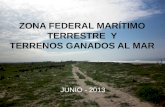 ZONA FEDERAL MARÍTIMO TERRESTRE Y TERRENOS GANADOS AL MAR JUNIO - 2013.