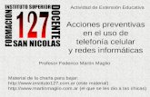 Actividad de Extensión Educativa Acciones preventivas en el uso de telefonía celular y redes informáticas Profesor Federico Martín Maglio Material de la.