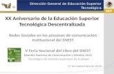 Dirección General de Educación Superior Tecnológica Dirección de Difusión Científica XX Aniversario de la Educación Superior Tecnológica Descentralizada.