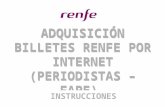 ADQUISICIÓN BILLETES RENFE POR INTERNET (PERIODISTAS – FAPE) INSTRUCCIONES.