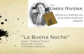 La Buena Noche Autor: Thomas Rivera Stuctura: Cuento Corriente Literaria:
